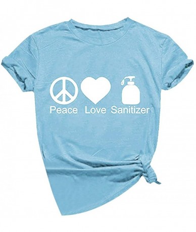 Rash Guards Peace-Love Sanitizer Print Graphic Tees for Women T-Shirts Stay Healthy Funny Shirt Short Sleeve Top - Blue - CZ1...