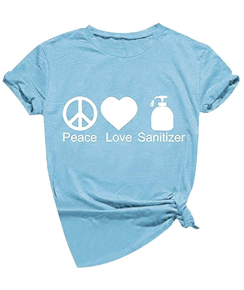 Rash Guards Peace-Love Sanitizer Print Graphic Tees for Women T-Shirts Stay Healthy Funny Shirt Short Sleeve Top - Blue - CZ1...