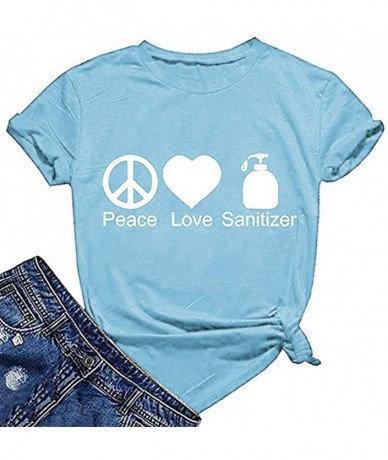 Rash Guards Peace-Love Sanitizer Print Graphic Tees for Women T-Shirts Stay Healthy Funny Shirt Short Sleeve Top - Blue - CZ1...